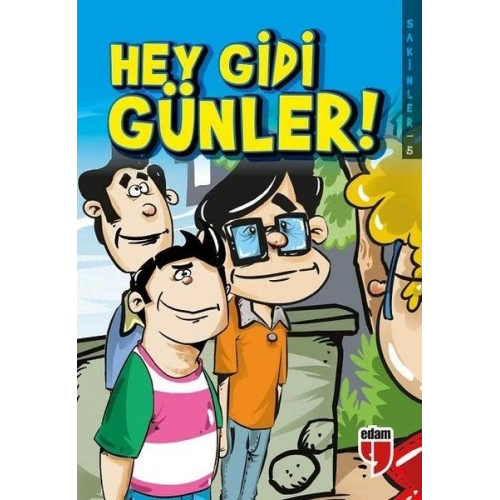 Hey Gidi Günler! - Sakinler 5