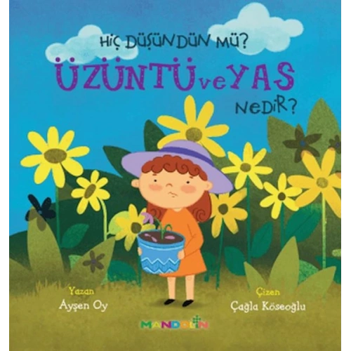 Hiç Düşündün Mü?Üzüntü ve Yas Nedir?