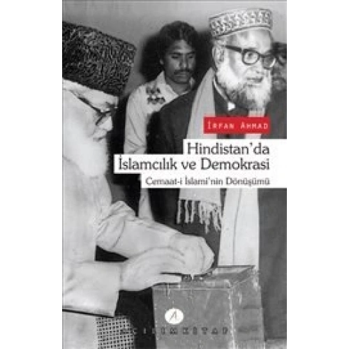 Hindistanda İslamcılık ve Demokrasi  Cemaat-i İslaminin Dönüşümü
