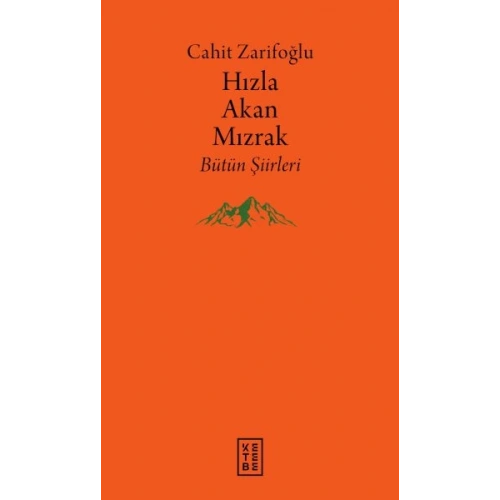 Hızla Akan Mızrak - Bütün Şiirleri