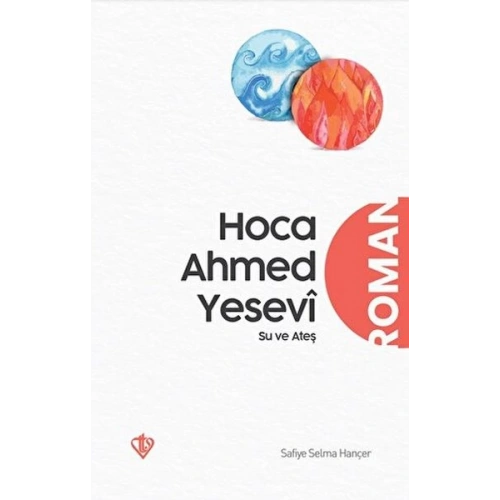 Hoca Ahmed Yesevi Su ve Ateş