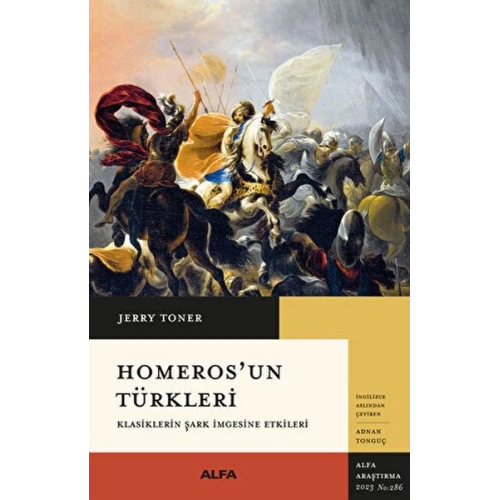 Homeros’un Türkleri Klasiklerin Şark İmgesine Etkileri
