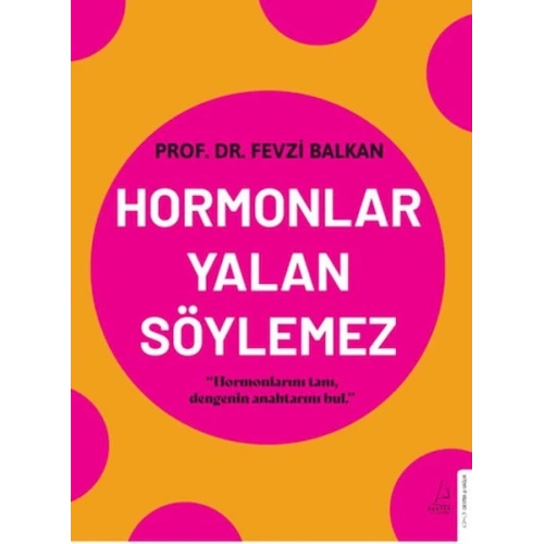 Hormonlar Yalan Söylemez