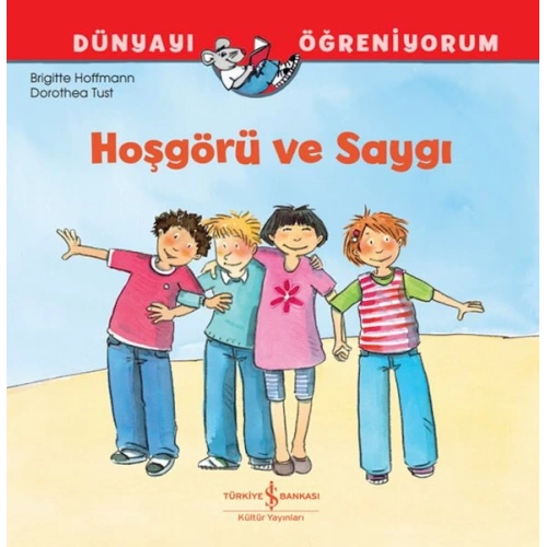 Hoşgörü Ve Saygı Dünyayı Öğreniyorum