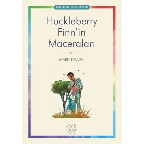 Huckleberry Finn’in Maceraları - Renkli Resimli Çocuk Klasikleri