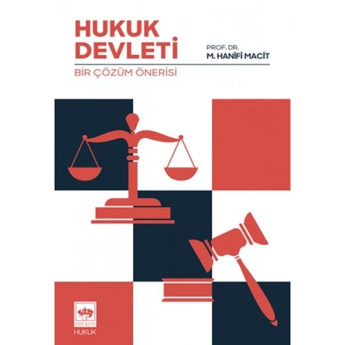 Hukuk Devleti - Bir Çözüm Önerisi