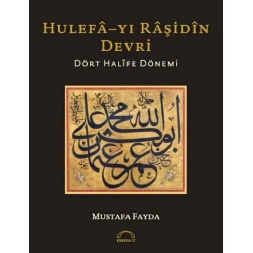Hulefayı Raşidin Devri - Dört Halife Dönemi