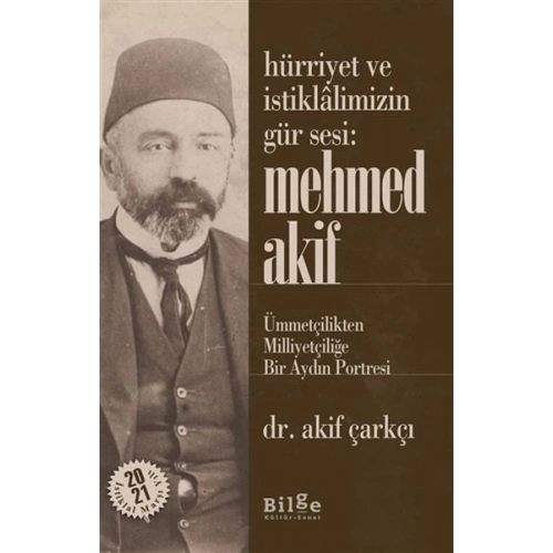 Hürriyet ve İstiklalimizin Gür Sesi: Mehmed Akif