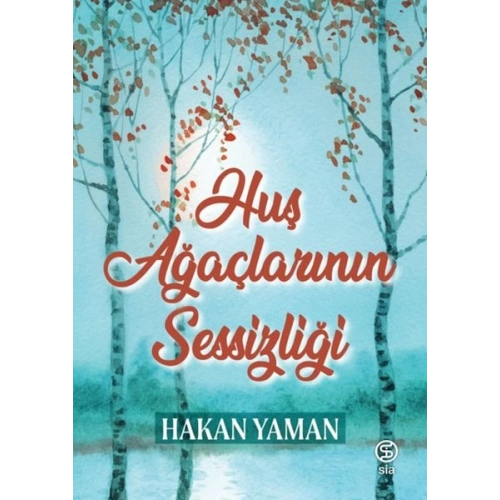 Huş Ağaçlarının Sessizliği