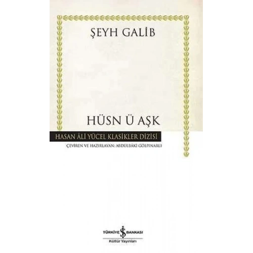 Hüsn ü Aşk - Hasan Ali Yücel Klasikleri (Ciltli)