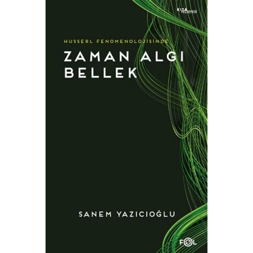 Husserl Fenomenolojisinde Zaman Algı Bellek
