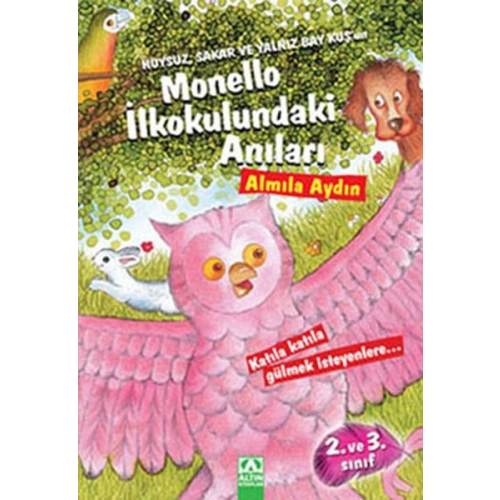 Huysuz, Sakar ve Yalnız Bay Kuşun Monello İlkokulundaki Anıları