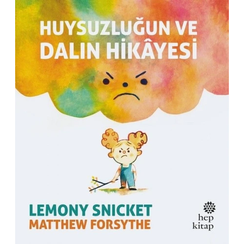 Huysuzluğun ve Dalın Hikayesi