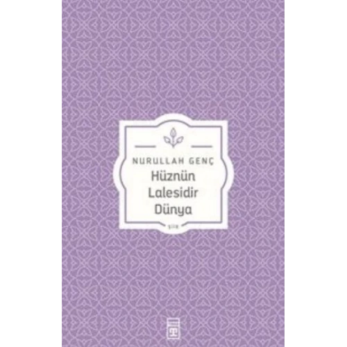 Hüznün Lalesidir Dünya