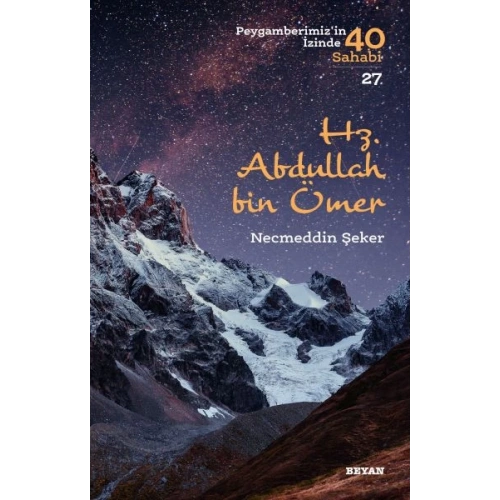 Hz. Abdullah bin Ömer - Peygamberimizin İzinde 40 Sahabi - 27