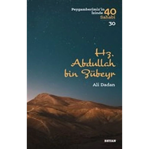 Hz. Abdullah bin Zübeyr - Peygamberimizin İzinde 40 Sahabi - 30