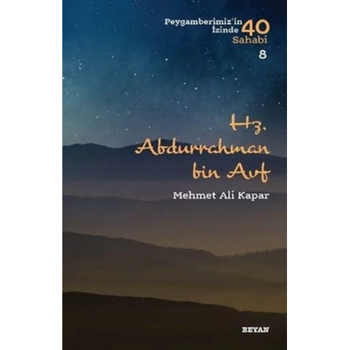 Hz. Abdurrahman bin Avf - Peygamberimizin İzinde 40 Sahabi - 8