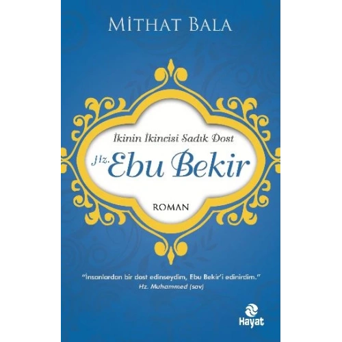 Hz. Ebu Bekir  İkinin İkincisi Sadık Dost