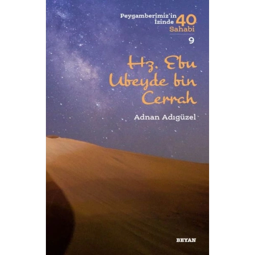 Hz. Ebu Ubeyde bin Cerrah - Peygamberimizin İzinde 40 Sahabi - 9