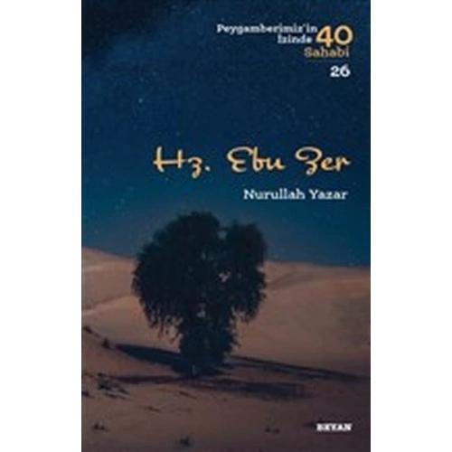 Hz. Ebu Zer - Peygamberimizin İzinde 40 Sahabi - 26