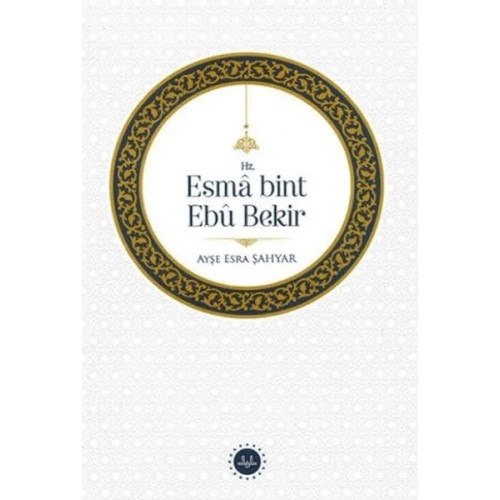 Hz. Esma bint Ebu Bekir