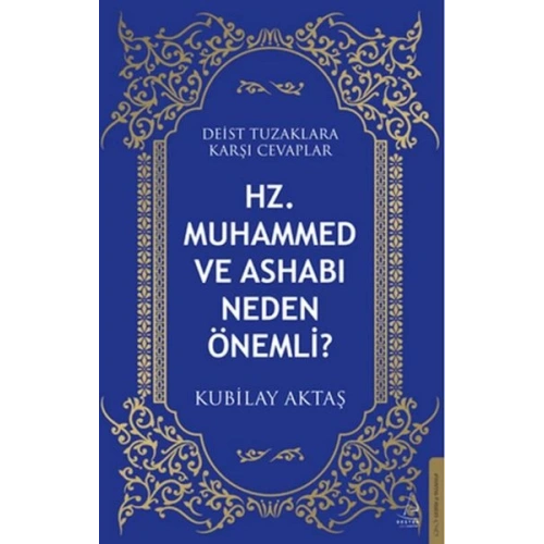 Hz. Muhammed ve Ashabı Neden Önemli?