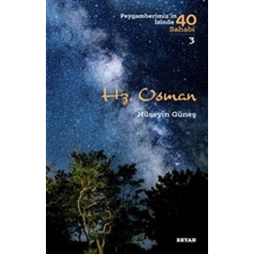 Hz. Osman - Peygamberimizin İzinde 40 Sahabi - 3