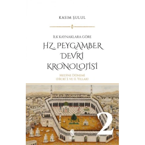 Hz. Peygamber Dönemi Kronolojisi (Cilt 2)