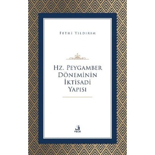 Hz. Peygamber Döneminin İktisadi Yapısı
