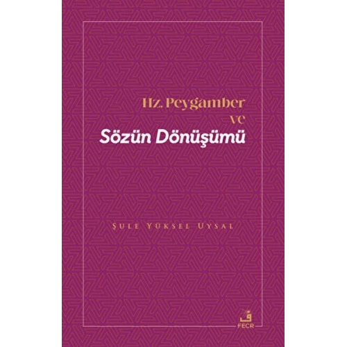 Hz. Peygamber ve Sözün Dönüşümü