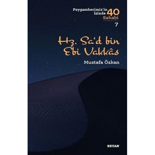 Hz.Sad bin Ebi Vakkas - Peygamberimizin İzinde 40 Sahabi - 7