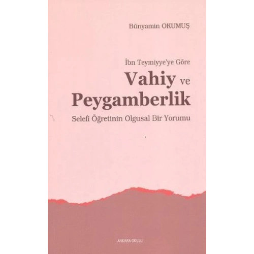 İbn Teymiyye’ye Göre Vahiy ve Peygamberlik