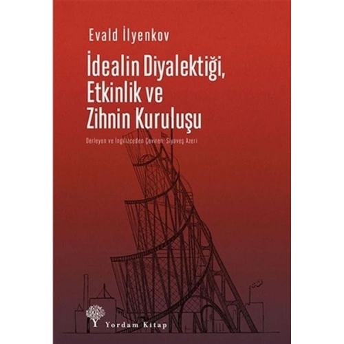 İdealin Diyalektiği Etkinlik ve Zihnin Kuruluşu