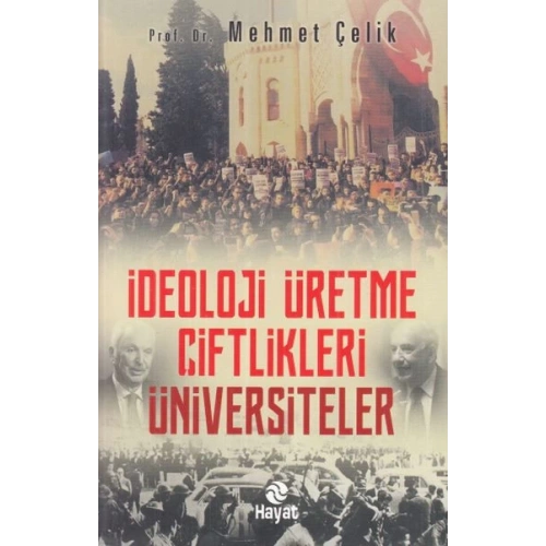 İdeloji Üretme Çiftlikleri - Üniversiteler