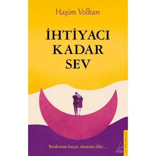 İhtiyacı Kadar Sev