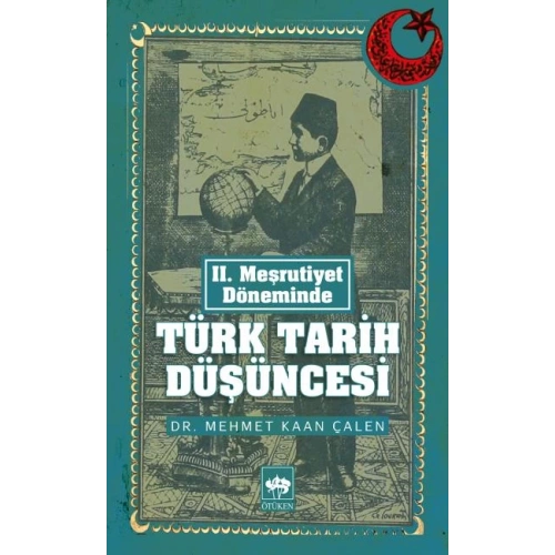II. Meşrutiyet Döneminde Türk Tarih Düşüncesi