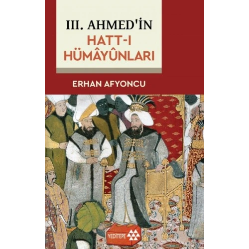 III. Ahmedin Hatt-I Hümâyûnları