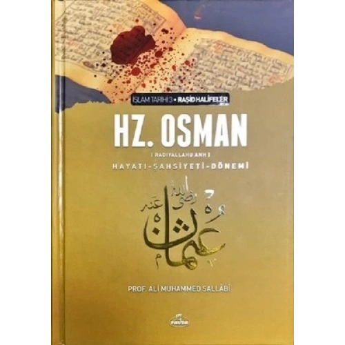 III. Halife Hz. Osman (RA) Hayatı, Şahsiyeti ve Dönemi