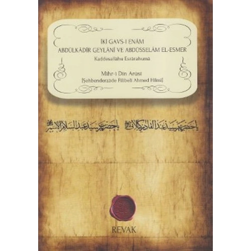 İki Gavs-ı Enam Abdülkadir Geylani ve Abdüsselam El-Esmer