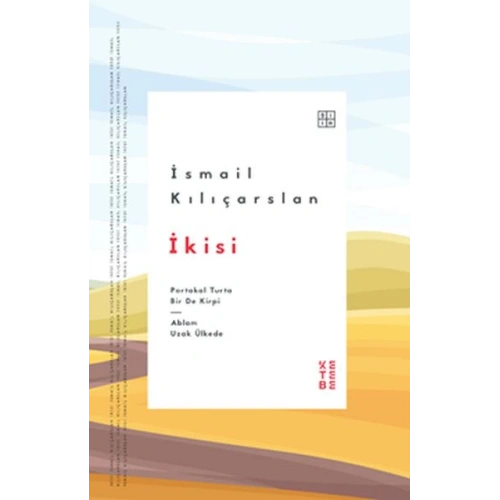 İkisi - Portakal Turta Bir de Kirpi - Ablam Uzak Ülkede