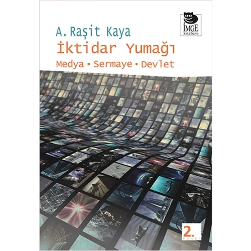 İktidar Yumağı  Medya-Sermaye-Devlet