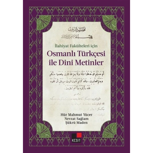 İlahiyat Fakülteleri için Osmanlı Türkçesi İle Dini Metinler