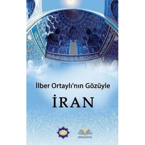 İlber Ortaylının Gözünden İran