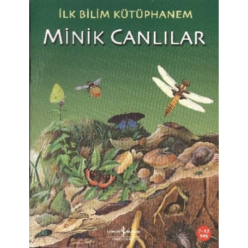 İlk Bilim Kütüphanem - Minik Canlılar