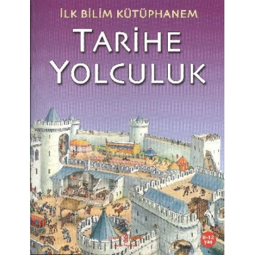 İlk Bilim Kütüphanem - Tarihe Yolculuk