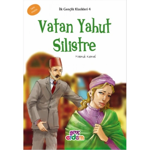 İlk Gençlik Klasikkleri 4 - Vatan Yahut Silistre