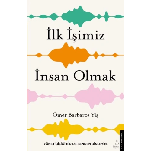 İlk İşimiz İnsan Olmak