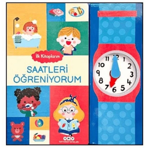 İlk Kitaplarım - Saatleri Öğreniyorum