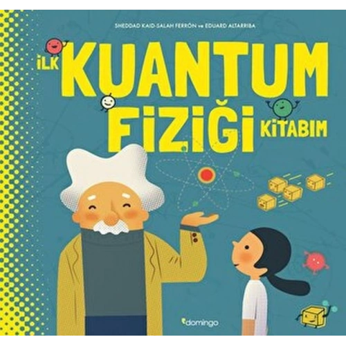 İlk Kuantum Fiziği Kitabım (Ciltli)