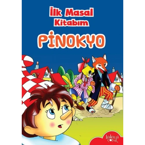 İlk Masal Kitabım - Pinokyo